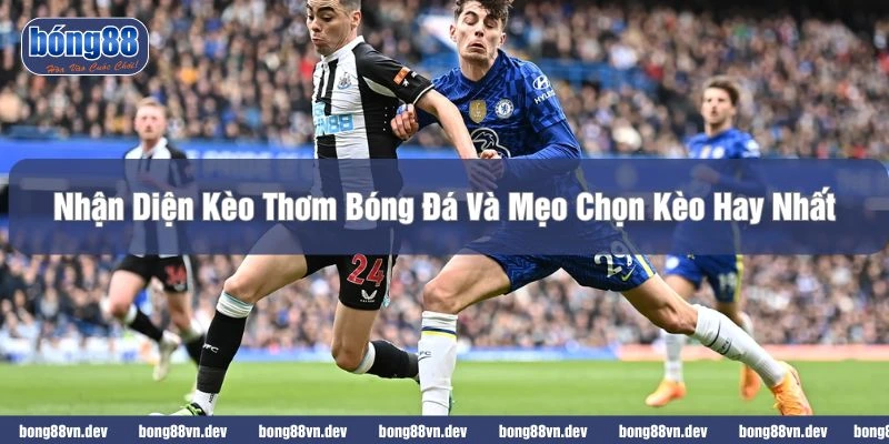 Kèo thơm bóng đá