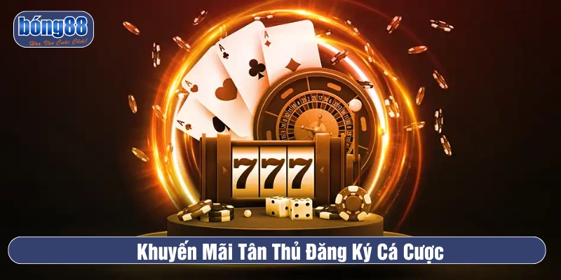 Chương trình tặng thưởng cho tân thủ BONG88 