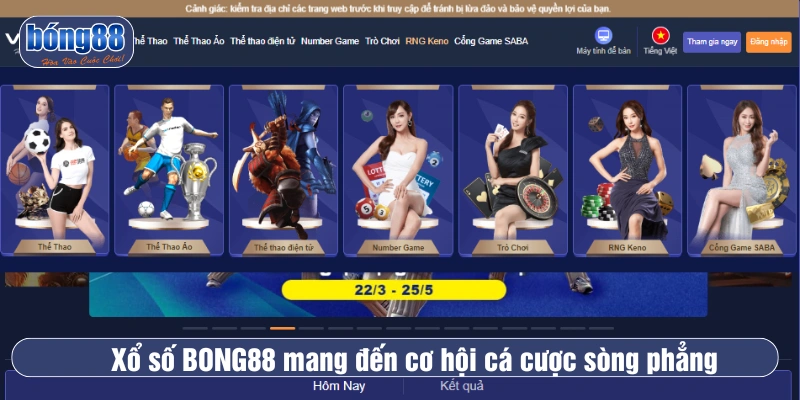 Xổ số BONG88 mang đến cơ hội cá cược xanh chín, đảm bảo công bằng
